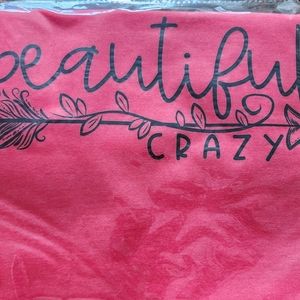 Beautiful Crazy T-Shirt